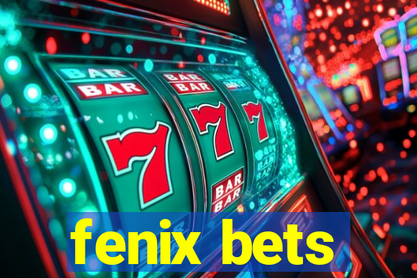 fenix bets